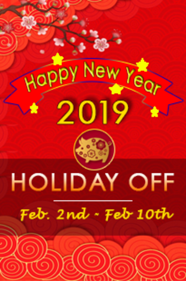 NOTICE OF LUNAR NEW YEAR HOLIDAY 2019